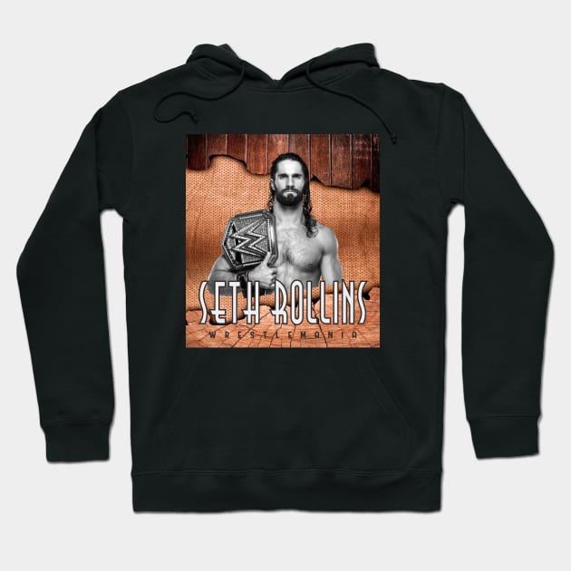 WRESTLEMANIA SETH Hoodie by adunntoval